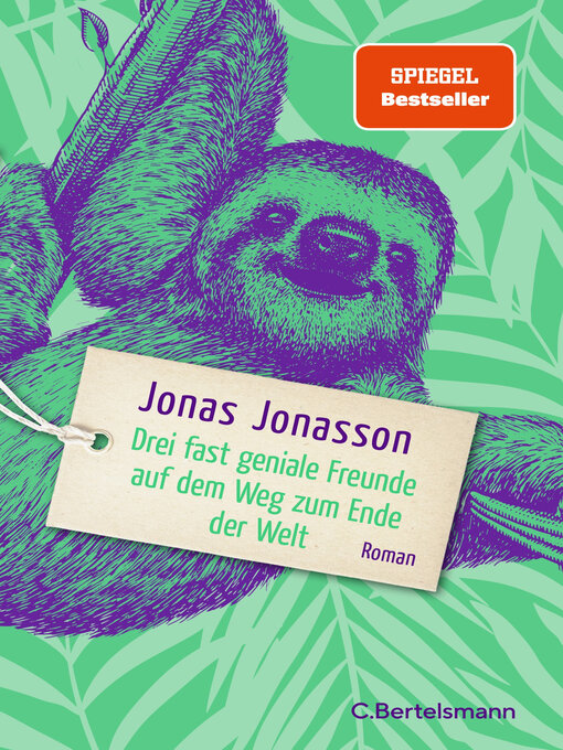 Title details for Drei fast geniale Freunde auf dem Weg zum Ende der Welt by Jonas Jonasson - Wait list